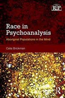9781138749399-1138749397-Race in Psychoanalysis: Aboriginal Populations in the Mind (Relational Perspectives Book Series)