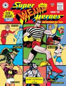 9781631408588-1631408585-Super Weird Heroes: Preposterous But True!