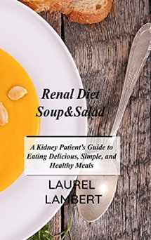 9781803031491-1803031492-Renal Diet Soup&Salad: A Kidney Patient's Guide to Eating Delicious, Simple, and Healthy Meals