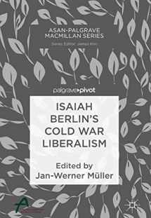 9789811327926-9811327920-Isaiah Berlin’s Cold War Liberalism (Asan-Palgrave Macmillan Series)