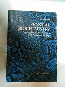 9780716714446-0716714442-Physical Biochemistry: Applications to Biochemistry and Molecular Biology