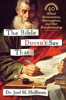 9781250059482-1250059488-The Bible Doesn't Say That: 40 Biblical Mistranslations, Misconceptions, and Other Misunderstandings