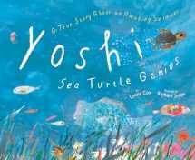 9780593425688-0593425685-Yoshi, Sea Turtle Genius: A True Story about an Amazing Swimmer
