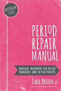9781975926779-1975926773-Period Repair Manual: Natural Treatment for Better Hormones and Better Periods
