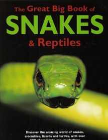 9781844774913-1844774910-The Great Big Book of Snakes & Reptiles