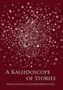 9781916248816-1916248810-A Kaleidoscope of Stories: Muslim Voices in Contemporary Poetry