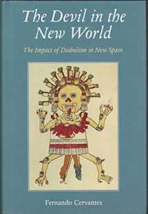9780300059755-0300059752-The Devil in the New World: The Impact of Diabolism in New Spain