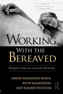 9780415881661-0415881668-Working With the Bereaved (Series in Death, Dying, and Bereavement)