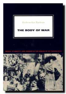 9780822339663-0822339668-The Body of War: Media, Ethnicity, and Gender in the Break-up of Yugoslavia (Next Wave: New Directions in Women's Studies)