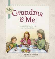 9781414371702-1414371705-My Grandma and Me: Rhyming Devotions for You and Your Grandchild