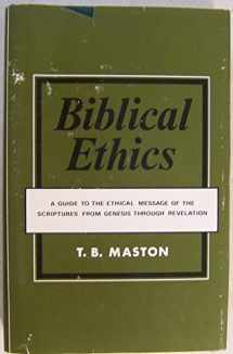 9780876801130-0876801130-Biblical Ethics
