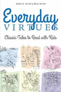 9781573129718-1573129712-Everyday Virtues: Classic Tales to Read with Kids
