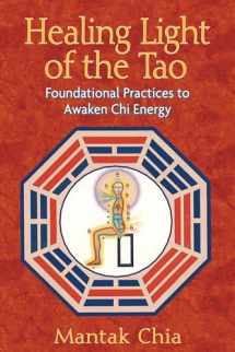 9781594771132-1594771138-Healing Light of the Tao: Foundational Practices to Awaken Chi Energy