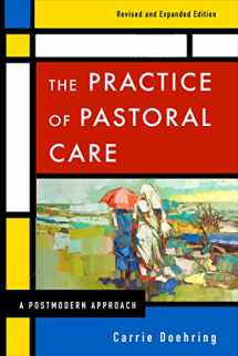 9780664238407-0664238408-The Practice of Pastoral Care, Revised and Expanded Edition: A Postmodern Approach