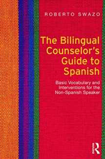 9780415699075-041569907X-The Bilingual Counselor's Guide to Spanish: Basic Vocabulary and Interventions for the Non-Spanish Speaker