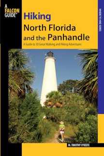 9780762743537-0762743530-Hiking North Florida and the Panhandle: A Guide To 30 Great Walking And Hiking Adventures (Regional Hiking Series)