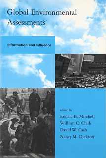 9780262633369-0262633361-Global Environmental Assessments: Information And Influence (Global Environmental Accord: Strategies for Sustainability And Institutional Innovation Series)
