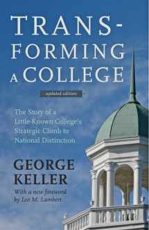 9781421414973-142141497X-Transforming a College: The Story of a Little-Known College's Strategic Climb to National Distinction