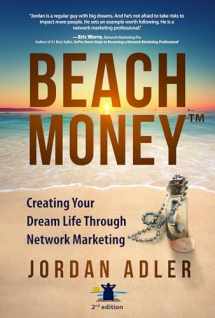 9781628654493-162865449X-Beach Money: Creating Your Dream Life Through Network Marketing