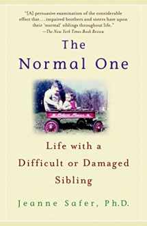 9780385337564-0385337566-The Normal One: Life with a Difficult or Damaged Sibling