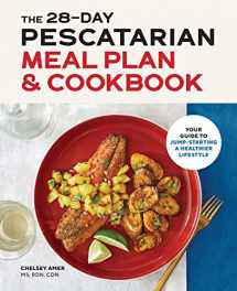 9781646114962-1646114965-The 28-Day Pescatarian Meal Plan & Cookbook: Your Guide to Jump-Starting a Healthier Lifestyle