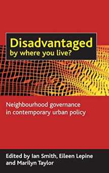 9781861348951-1861348959-Disadvantaged by Where You Live?: Neighbourhood governance in contemporary urban policy