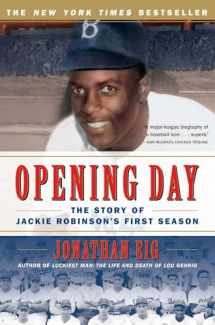 9780743294614-0743294610-Opening Day: The Story of Jackie Robinson's First Season