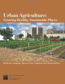 9781932364910-1932364919-Urban Agriculture: Growing Healthy, Sustainable Communities