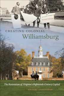 9780807859872-0807859877-Creating Colonial Williamsburg: The Restoration of Virginia's Eighteenth-Century Capital