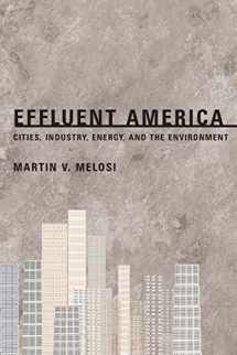 9780822957669-0822957663-Effluent America: Cities, Industry, Energy, and the Environment (Pittsburgh Hist Urban Environ)