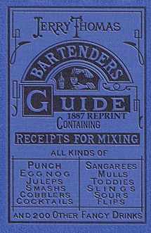9781640321182-1640321187-Jerry Thomas Bartenders Guide 1887 Reprint