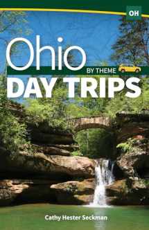 9781591938613-1591938619-Ohio Day Trips by Theme (Day Trip Series)