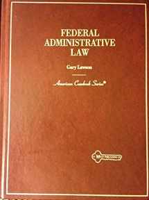 9780314211323-0314211322-Federal Administrative Law (American Casebook Series)