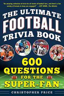 9781683583400-168358340X-Ultimate Football Trivia Book: 600 Questions for the Super-Fan