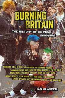 9781604867480-1604867485-Burning Britain: The History of UK Punk 1980–1984