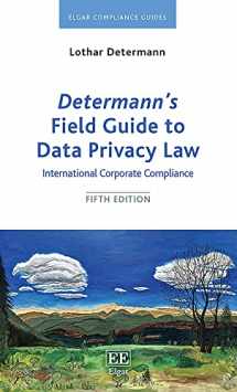 9781802202908-1802202900-Determann’s Field Guide to Data Privacy Law: International Corporate Compliance (Elgar Compliance Guides)