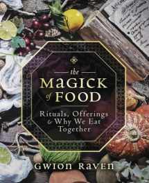 9780738760858-0738760854-The Magick of Food: Rituals, Offerings & Why We Eat Together