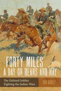 9780806111131-0806111135-Forty Miles a Day on Beans and Hay: The Enlisted Soldier Fighting the Indian Wars