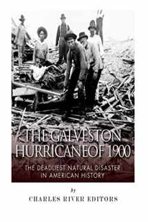 9781500778200-1500778206-The Galveston Hurricane of 1900: The Deadliest Natural Disaster in American History