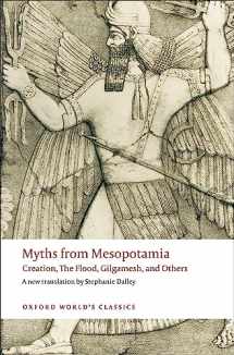 9780199538362-0199538360-Myths from Mesopotamia: Creation, the Flood, Gilgamesh, and Others (Oxford World's Classics)