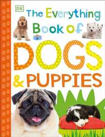 9781465470102-1465470107-The Everything Book of Dogs and Puppies (Everything About Pets)