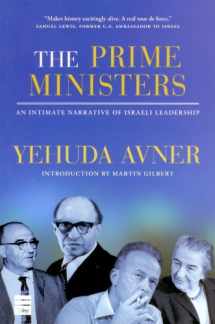 9781592643080-1592643086-The Prime Ministers: An Intimate Narrative of Israeli Leadership