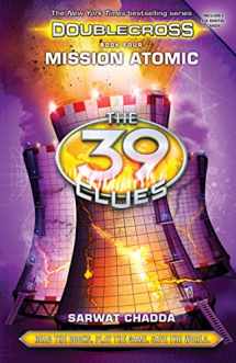 9780545767514-0545767512-Mission Atomic (The 39 Clues: Doublecross, Book 4)
