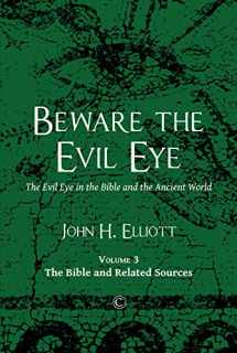 9780227176672-0227176677-Beware the Evil Eye: The Evil Eye in the Bible and the Ancient World: Volume 3: the Bible and Related Sources