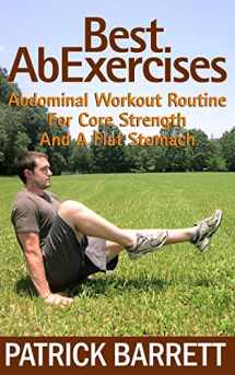 9781478202905-1478202904-Best Ab Exercises: Abdominal Workout Routine For Core Strength And A Flat Stomach
