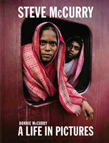 9781786272355-1786272350-Steve McCurry: A Life in Pictures (40 years of iconic McCurry photography including 100 unseen photos)