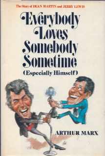 9780801524301-080152430X-Everybody loves somebody sometime (especially himself): The story of Dean Martin and Jerry Lewis