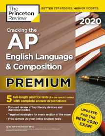 9780525568223-0525568220-Cracking the AP English Language & Composition Exam 2020, Premium Edition: 5 Practice Tests + Complete Content Review + Proven Prep for the NEW 2020 Exam (College Test Preparation)