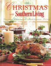 9780848732288-0848732286-Christmas with Southern Living 2008: Great Recipes - Easy Entertaining - Festive Decorations - Gift Ideas