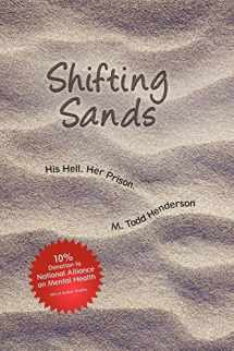 9781462015191-1462015190-Shifting Sands: His Hell, Her Prison